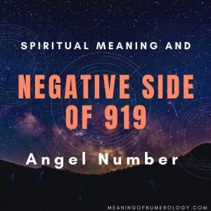 spiritual meaning and negative side of 919 angel number