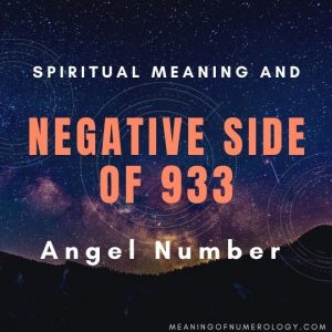 spiritual meaning and negative side of 933 angel number